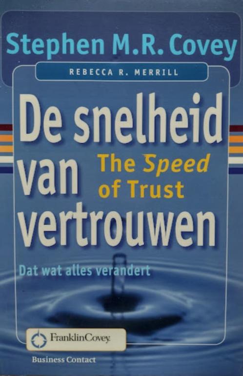De snelheid van vertrouwen - Stephen M.R. Covey, Boeken, Economie, Management en Marketing, Zo goed als nieuw, Management, Ophalen of Verzenden
