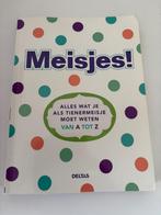 Meisjes Alles wat je als tienermeisje moet weten van A tot Z, Ophalen of Verzenden, Zo goed als nieuw, Non-fictie