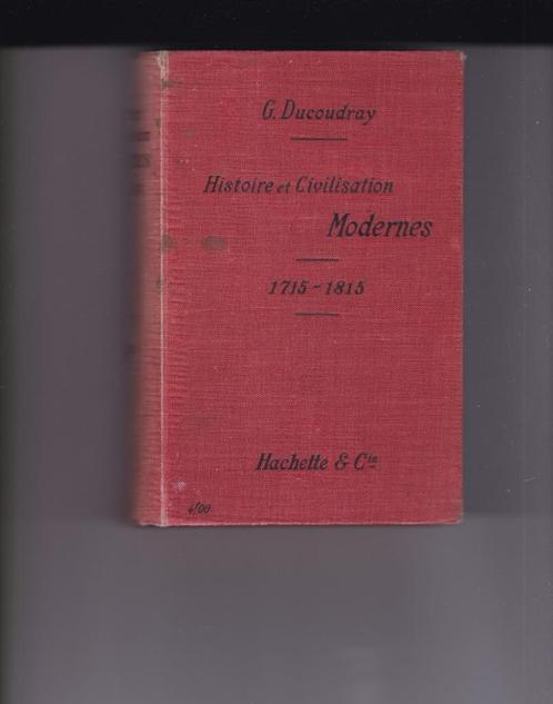 Ducoudray, G.- Histoire et civilisation modernes (1715-1815), Boeken, Geschiedenis | Wereld, Gelezen, Europa, 17e en 18e eeuw