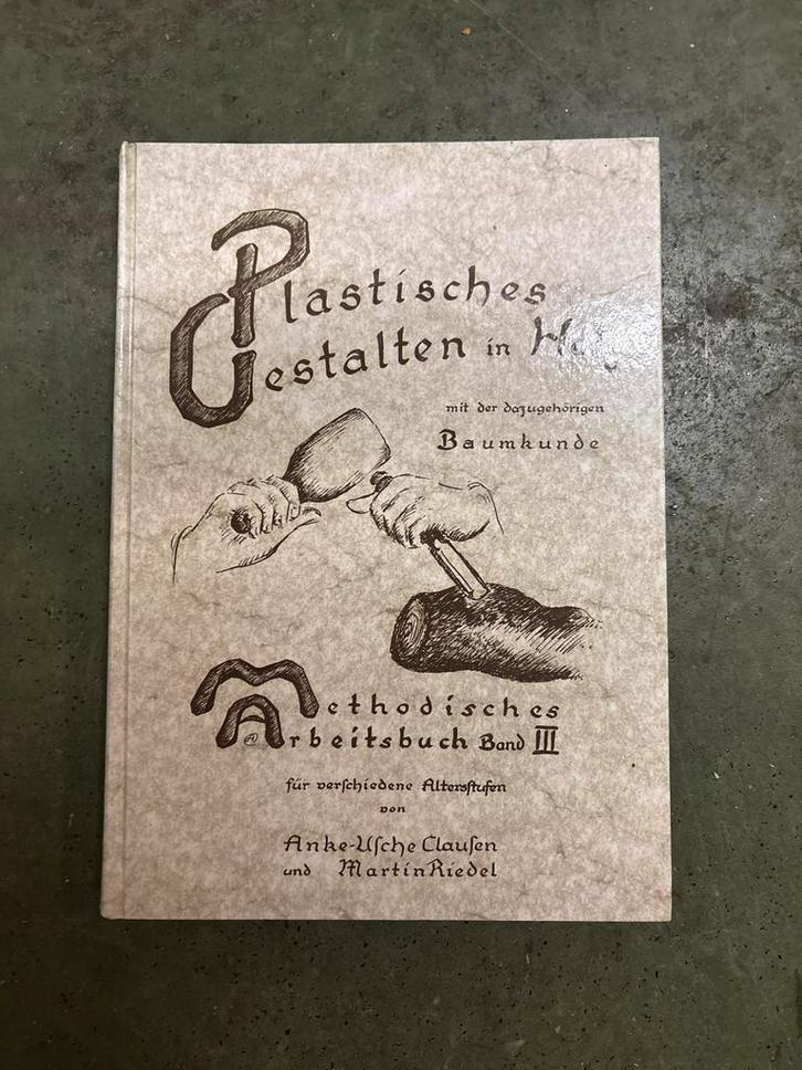 Plastisches Gestalten in Holz - Baumkunde, Boeken, Techniek, Gelezen, Overige onderwerpen, Ophalen of Verzenden