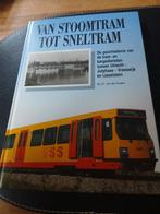 Van stoomtram tot sneltram., Boeken, Ophalen of Verzenden, Overige onderwerpen