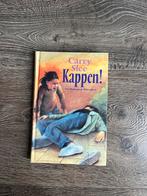 Carry Slee - Kappen!, Ophalen of Verzenden, Zo goed als nieuw, Fictie algemeen