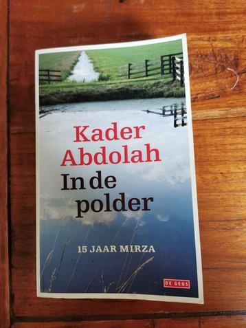 In de Polder, Kader Abdolah. 15 jaar, Mirza. beschikbaar voor biedingen