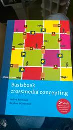Basisboek crossmedia concepting, Boeken, Indira Reynaert; Daphne Dijkerman, Ophalen of Verzenden, Zo goed als nieuw, Economie en Marketing