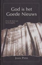 John Piper - God is het Goede Nieuws, Boeken, Ophalen of Verzenden, Gelezen