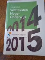 Wetteksten hoger onderwijs 2014/2015, Boeken, Studieboeken en Cursussen, Ophalen of Verzenden, Zo goed als nieuw, Noordhoff Uitgevers