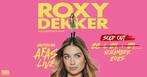 Gezocht 4 kaarten Roxy Dekker all ages, Tickets en Kaartjes, Concerten | Nederlandstalig, Twee personen