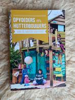 Kiind - boek Opvoeders en huttenbouwers, Zwangerschap en Bevalling, Ophalen of Verzenden, Zo goed als nieuw, Kiind