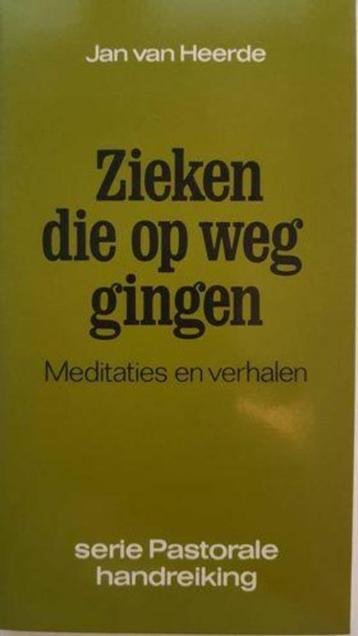 Jan van Heerde : Zieken die op weg gingen. Meditaties en ... beschikbaar voor biedingen