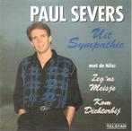 1838 - PAUL SEVERS - UIT SYMPATHIE - NIEUW, Verzenden, Nieuw in verpakking, Levenslied of Smartlap