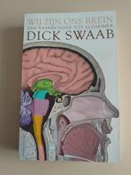 Dick Swaab-Wij zijn ons brein-Van baarmoeder tot Alzheimer., Boeken, Dick Swaab, Ophalen of Verzenden, Zo goed als nieuw, Geesteswetenschap