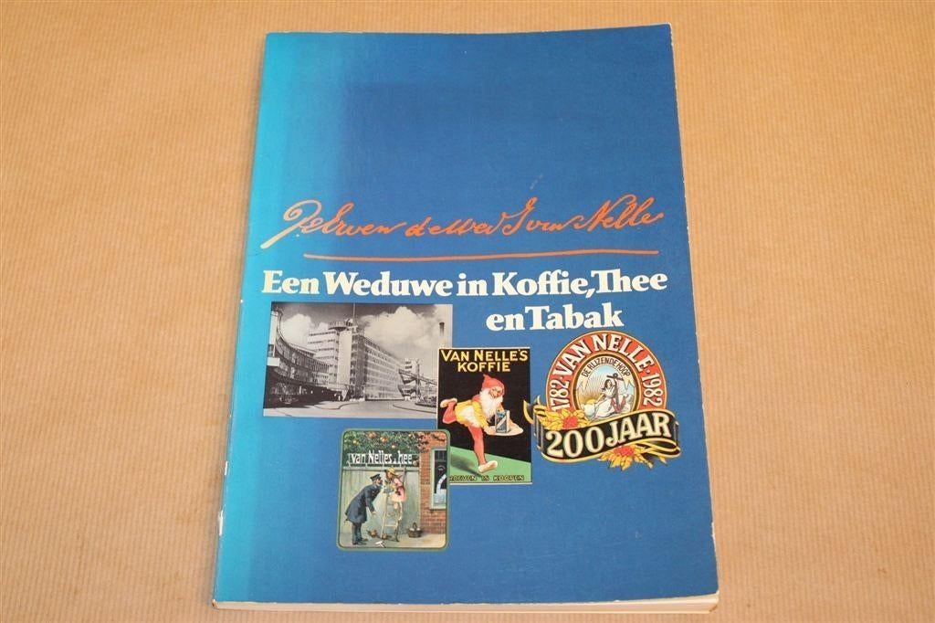 Een Weduwe in Koffie, Thee & Tabak — Van Nelle Rotterdam, Ophalen of Verzenden, Gelezen