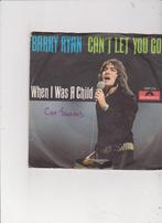 Single Barry Ryan - Can't let you go, Ophalen of Verzenden, Gebruikt, Dance