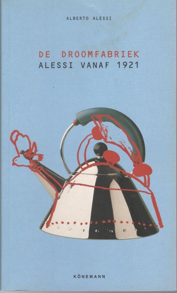 De droomfabriek. Alessi vanaf 1921., Boeken, Kunst en Cultuur | Fotografie en Design, Zo goed als nieuw, Fotografen, Ophalen of Verzenden