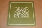 25 Jaar Labradors in NL — Uitgave Rasvereniging [1989], Ophalen of Verzenden, Gelezen, Honden