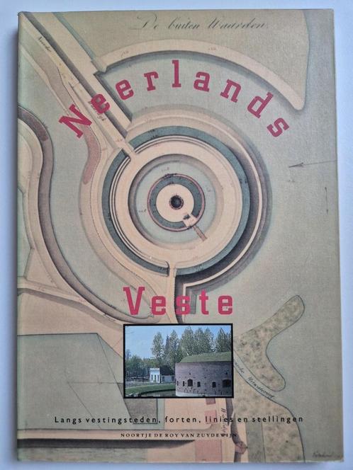 Neerlands Veste (vestingsteden, forten, linies, stellingen), Boeken, Geschiedenis | Vaderland, Zo goed als nieuw, Ophalen of Verzenden
