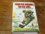 Van de hemel in de hel (Arnhem 1944, Market garden, Wo2), Tweede Wereldoorlog, Ophalen of Verzenden, Zo goed als nieuw, Algemeen