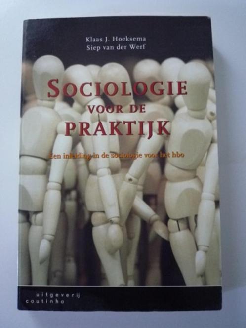 Sociologie voor de Praktijk - Hoeksema & vd Werf, Boeken, Wetenschap, Zo goed als nieuw, Sociale wetenschap, Ophalen of Verzenden