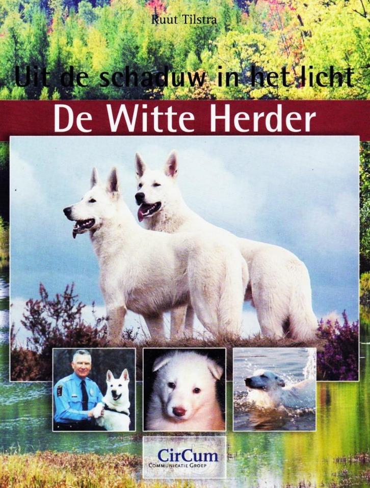 De Witte Herder - Ruut Tilstra / 9789077002070, Boeken, Dieren en Huisdieren, Zo goed als nieuw, Honden, Ophalen of Verzenden