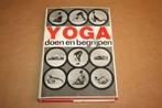 Yoga doen en begrijpen - André van Lysebeth, Boeken, Ophalen of Verzenden, Gelezen, Overige onderwerpen, Achtergrond en Informatie