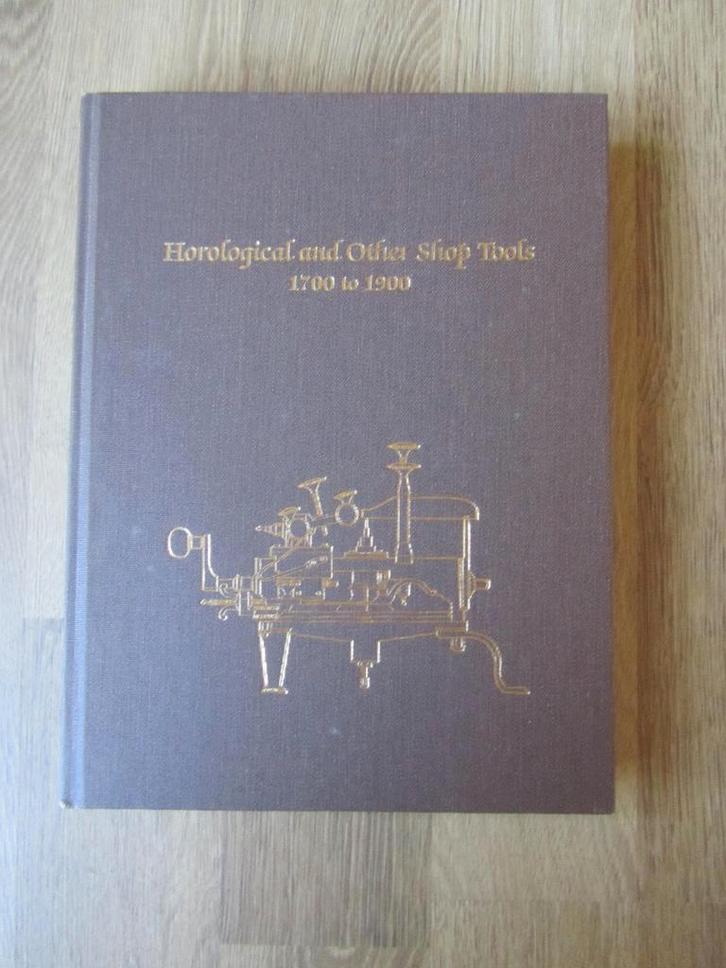 Horlogeboek-Horlogical and other Shop Tools 1700 - 1900 Crom, Boeken, Techniek, Zo goed als nieuw, Ophalen of Verzenden