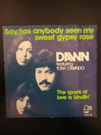 Dawn. Say has anybody seen, Ophalen of Verzenden, Gebruikt, 7 inch