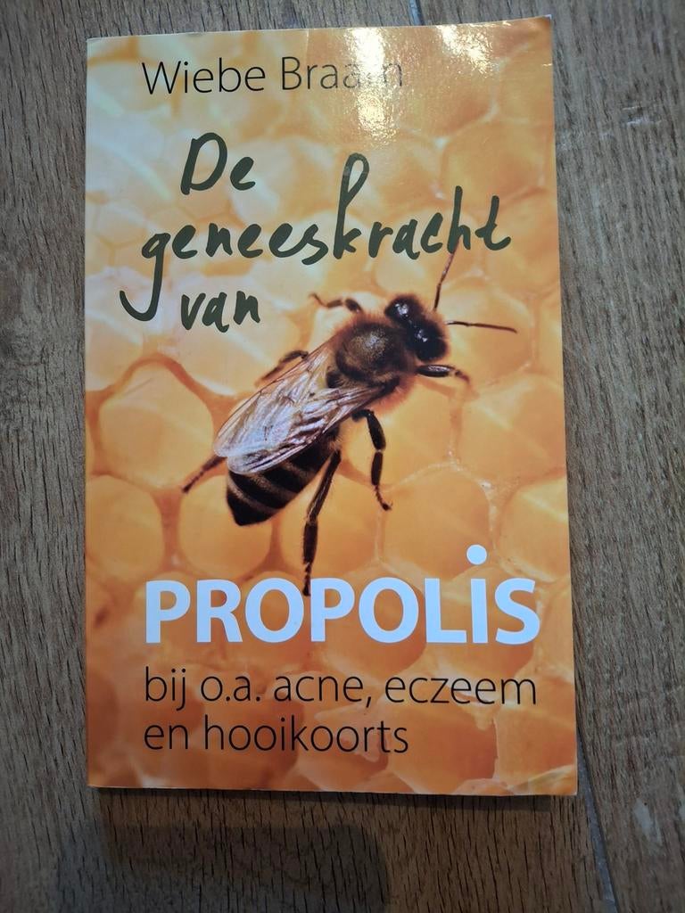 Wiebe Braam - De geneeskracht van propolis, Ophalen of Verzenden, Zo goed als nieuw, Wiebe Braam