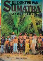 De dokter van Sumatra Andre Sernin, Boeken, Ophalen of Verzenden, Gelezen, Andre Sernin