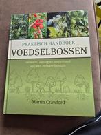 Praktisch Handboek Voedselbossen - Martin Crawford, Boeken, Ophalen of Verzenden