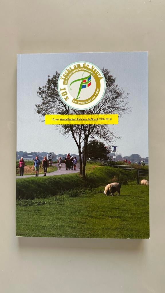 G.B. Huitema - 10 jaar wandelfestival Tocht om de noord, Ophalen of Verzenden, Zo goed als nieuw