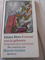 Imme Dros - Zomaar was je geboren, Boeken, Kinderboeken | Jeugd | onder 10 jaar, Fictie algemeen, Imme Dros, Ophalen of Verzenden