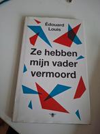 Ze hebben mijn vader vermoord - Edouard Louis, Boeken, Romans, Ophalen of Verzenden, Gelezen, Edouard Louis, Europa overig
