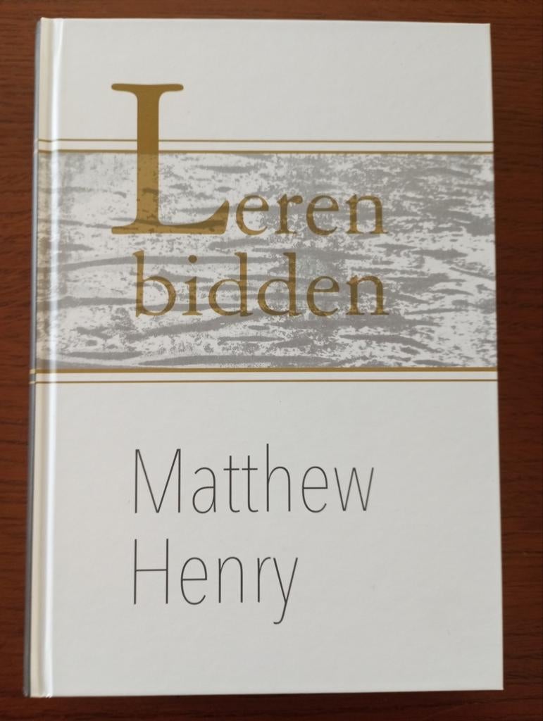 Leren bidden - Matthew Henry, Boeken, Nieuw, Christendom | Protestants, Ophalen of Verzenden, Matthew Henry