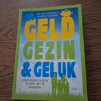 Geld, Gezin & Geluk - Eef van Opdorp & Danielle Knapen, Ophalen of Verzenden, Gelezen, Eef van Opdorp & Danielle Knapen