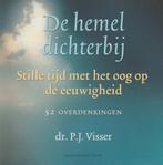Dr. P. J. Visser: De hemel dichterbij, Ophalen of Verzenden, Gelezen, Dr. P. J. Visser, Christendom | Protestants