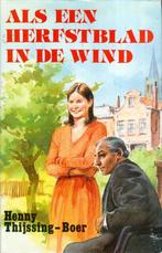 Als een herfstblad in de wind - Henny Thijssing-Boer {1341}, Boeken, Streekboeken en Streekromans, Gelezen, Ophalen of Verzenden