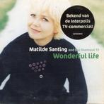 MATILDE SANTING - WONDERFUL LIFE (CD-SINGLE), 1 single, Ophalen of Verzenden, Zo goed als nieuw, Pop