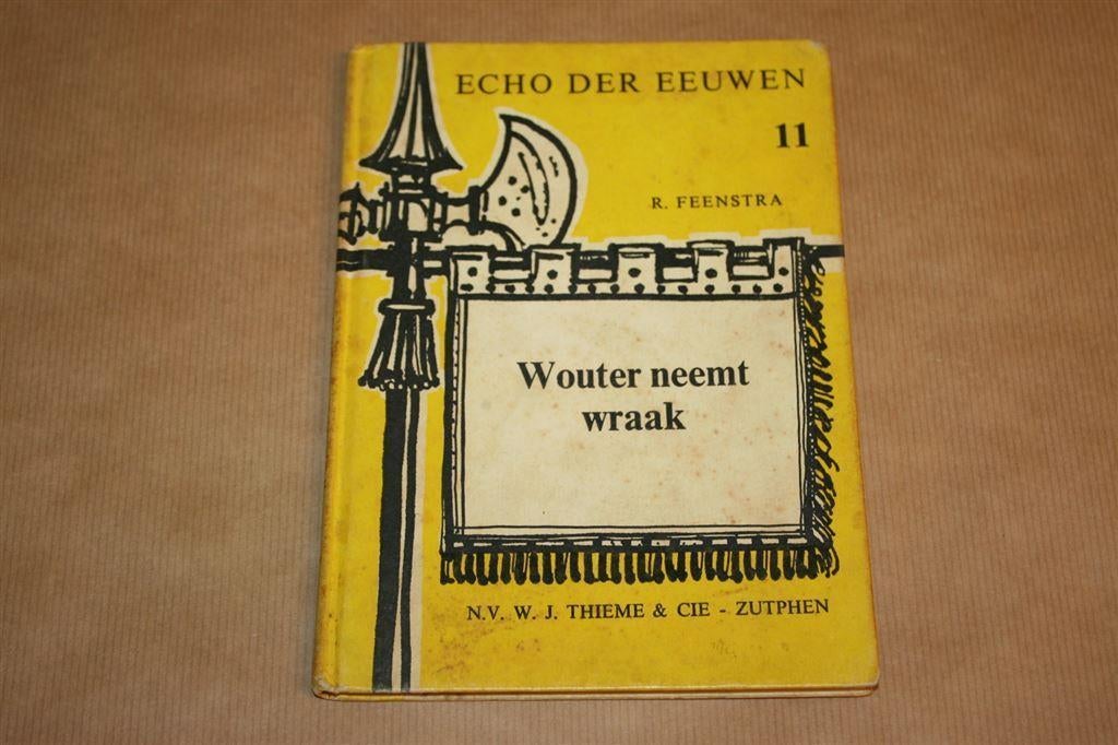 Wouter neemt wraak - Echo der eeuwen 11 - R. Feenstra, Ophalen of Verzenden, Gelezen