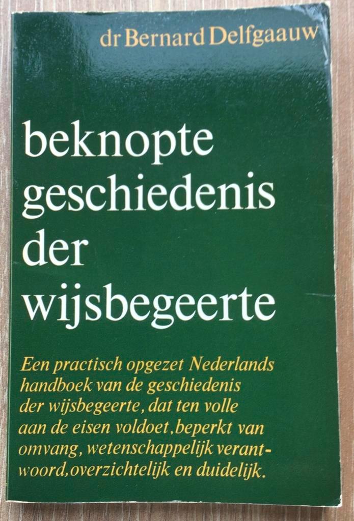 Beknopte geschiedenis der wijsbegeerte – Dr. B. Delfgaauw, Boeken, Filosofie, Gelezen, Ophalen of Verzenden