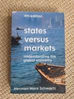 States versus Markets - Herman Mark Schwartz - Editie 4, Ophalen of Verzenden, Zo goed als nieuw, Economie en Marketing, Herman Mark Schwartz
