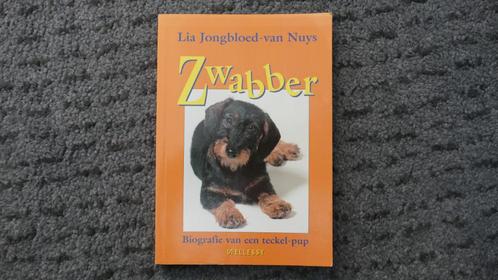 Zwabber - Biografie van een Teckel-pup - Lia Jongbloed, Boeken, Dieren en Huisdieren, Zo goed als nieuw, Honden, Ophalen of Verzenden