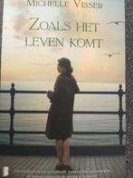 Historische roman van Michelle Visser Zoals het leven komt., Michelle Visser, Ophalen of Verzenden, Zo goed als nieuw