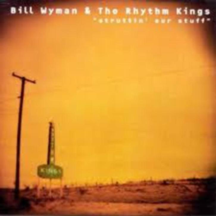 Bill Wyman & Rhythm Kings - Struttin' our stuff, Cd's en Dvd's, Cd's | Jazz en Blues, Zo goed als nieuw, Jazz en Blues, 1980 tot heden