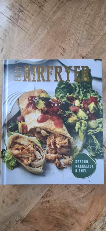 Easy Airfryer Kookboek - Gezond, Makkelijk & Snel beschikbaar voor biedingen