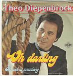 Theo Diepenbrock Oh Darling vinyl single, Ophalen of Verzenden, Zo goed als nieuw, Nederlandstalig, Single