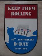 Keep Them Rolling: ijzeren bord herdenking D-Day 1944 – 1994, Ophalen of Verzenden, Nederland