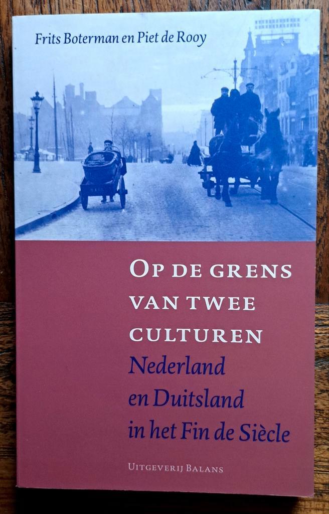 Op de grens van twee culturen Ned. & Duitsland Fin de Siecle, Boeken, Geschiedenis | Vaderland, Nieuw, 20e eeuw of later, Ophalen of Verzenden