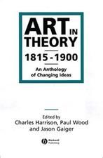 ART in Theory 1815-1900, Ophalen of Verzenden, Charles Harrison e.a., Zo goed als nieuw, Alpha
