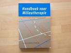 Handboek voor milieutherapie Psychotherapie, Boeken, Psychologie, Ophalen of Verzenden, Zo goed als nieuw