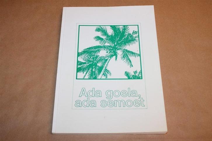 Ada goela, ada semoet - Hulp Verbandplaats Afd. Sumatra, Boeken, Geschiedenis | Vaderland, Zo goed als nieuw, Ophalen of Verzenden